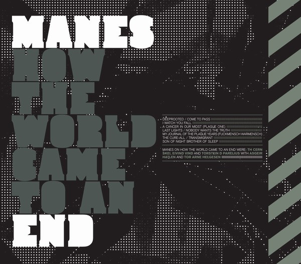 Manes - How the World Came to an End, 2007 How the World Came to an End