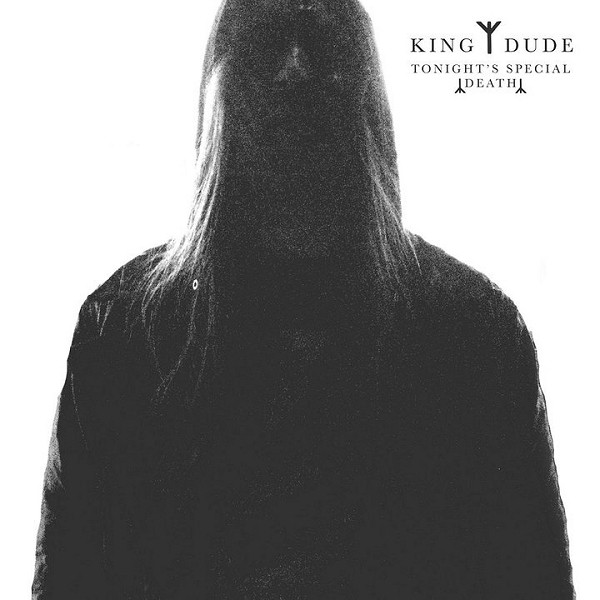 King Dude - Tonight's Special Death, 2010 Tonight's Special Death