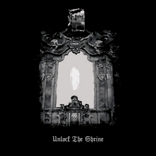 The Ruins of Beverast - Unlock The Shrine, 2004 Unlock The Shrine