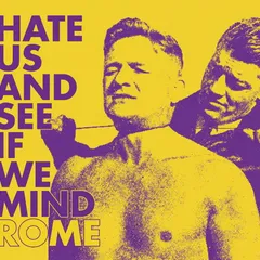 Hate Us and See if We Mind