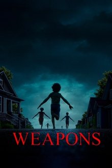 Weapons (releasing 2025-08-06) Weapons